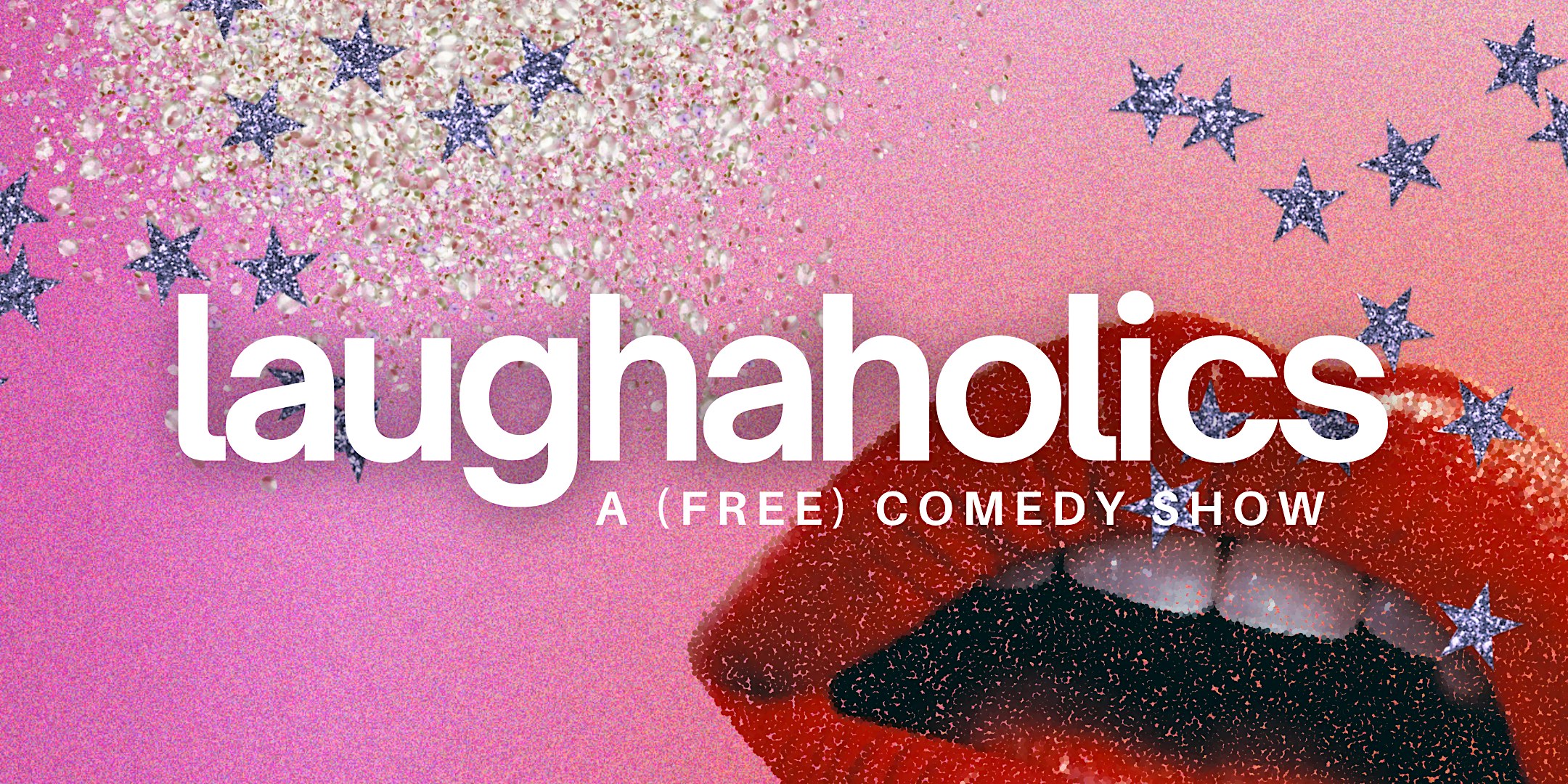 Laughaholics FREE Comedy Show
