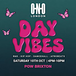 DAY VIBES  (FREE B4 5PM WITH A TICKET)