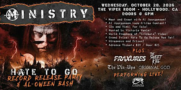 MINISTRY HATE TO GO RECORD RELEASE PARTY & AL-0WEEN BASH