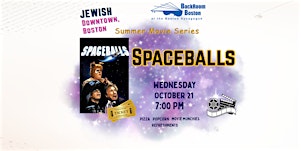 Jewish Downtown, Boston  Movie Series - Spaceballs