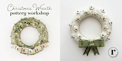 Christmas Wreath Pottery Workshop with R Ceramics