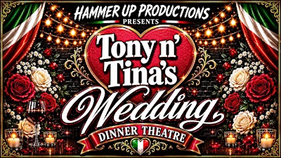 TONY 'N' TINA'S WEDDING DINNER THEATRE SHOW