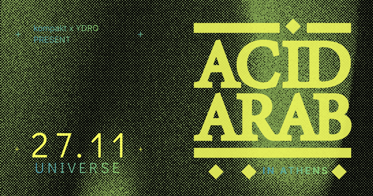 ACID ARAB in Athens