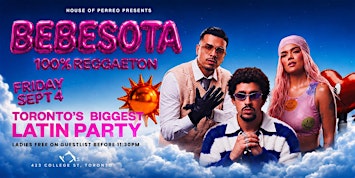 BEBESOTA "Toronto’s Hottest Latin Party"