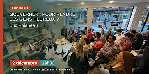 Gouverner : pour rendre les gens heureux ? – Conférence avec Luc Foisneau