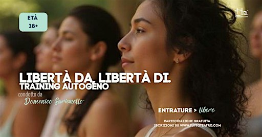 Libertà da..., libertà di... Il training autogeno per autorigenerarsi