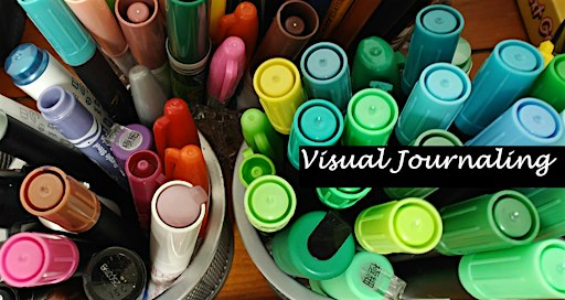 Visual Journaling  - Exploring Feelings Through Words and Images