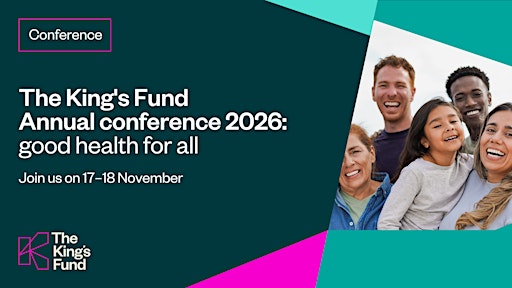 The King's Fund annual conference 2026 (In-person)