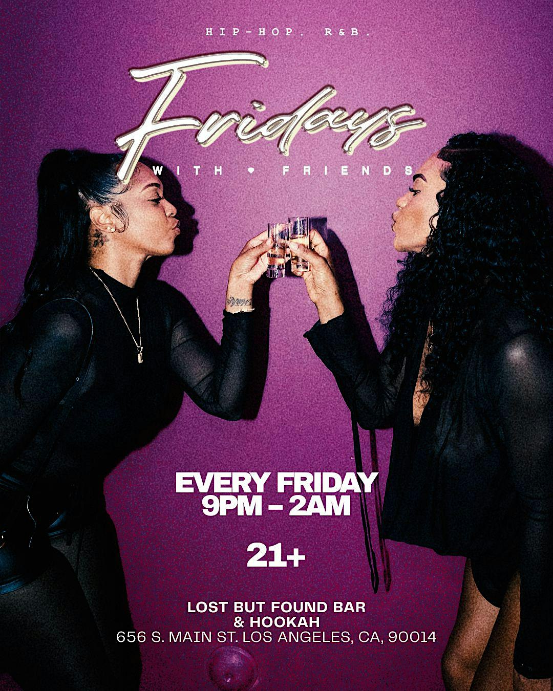 Fridays with Friends | R&B + HipHop | Lost But Found Bar & Hookah DTLA