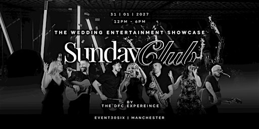 The DFC Wedding Entertainment Showcase | SundayClub | 31 - 01 - 2027