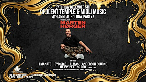 Opulent Temple & Mioli’s 4th Annual Holiday Party w/ MARTEN HØRGER!