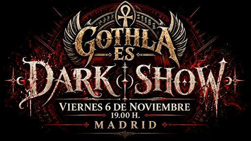 DARK SHOW - GOTHLA ES