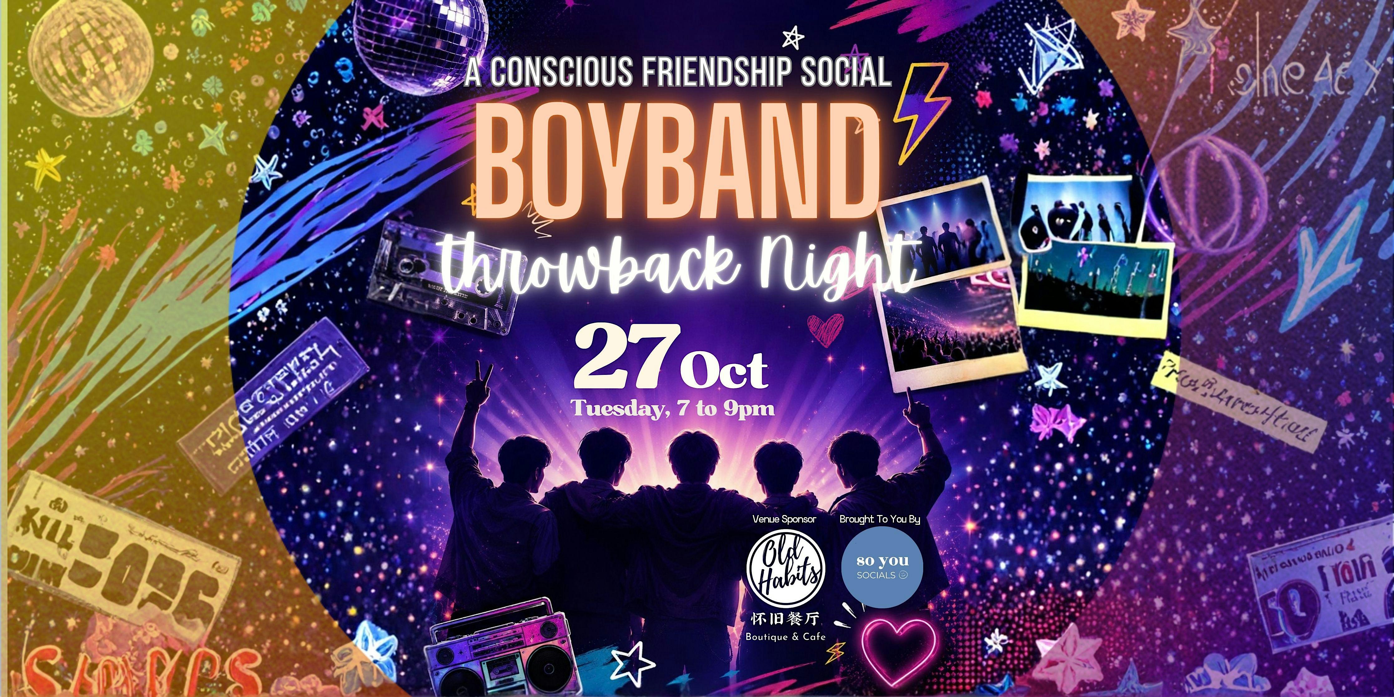 A Conscious Friendship Social: Boyband Throwback Night