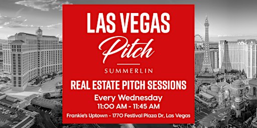Las Vegas Real Estate Pitch Sessions - Summerlin