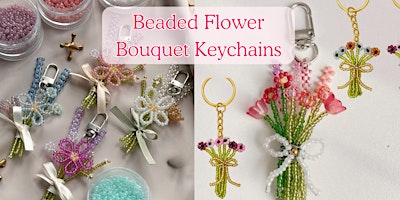 Beaded Flower Bouquet Keychain Workshop – DIY Accessory Ballston, VA