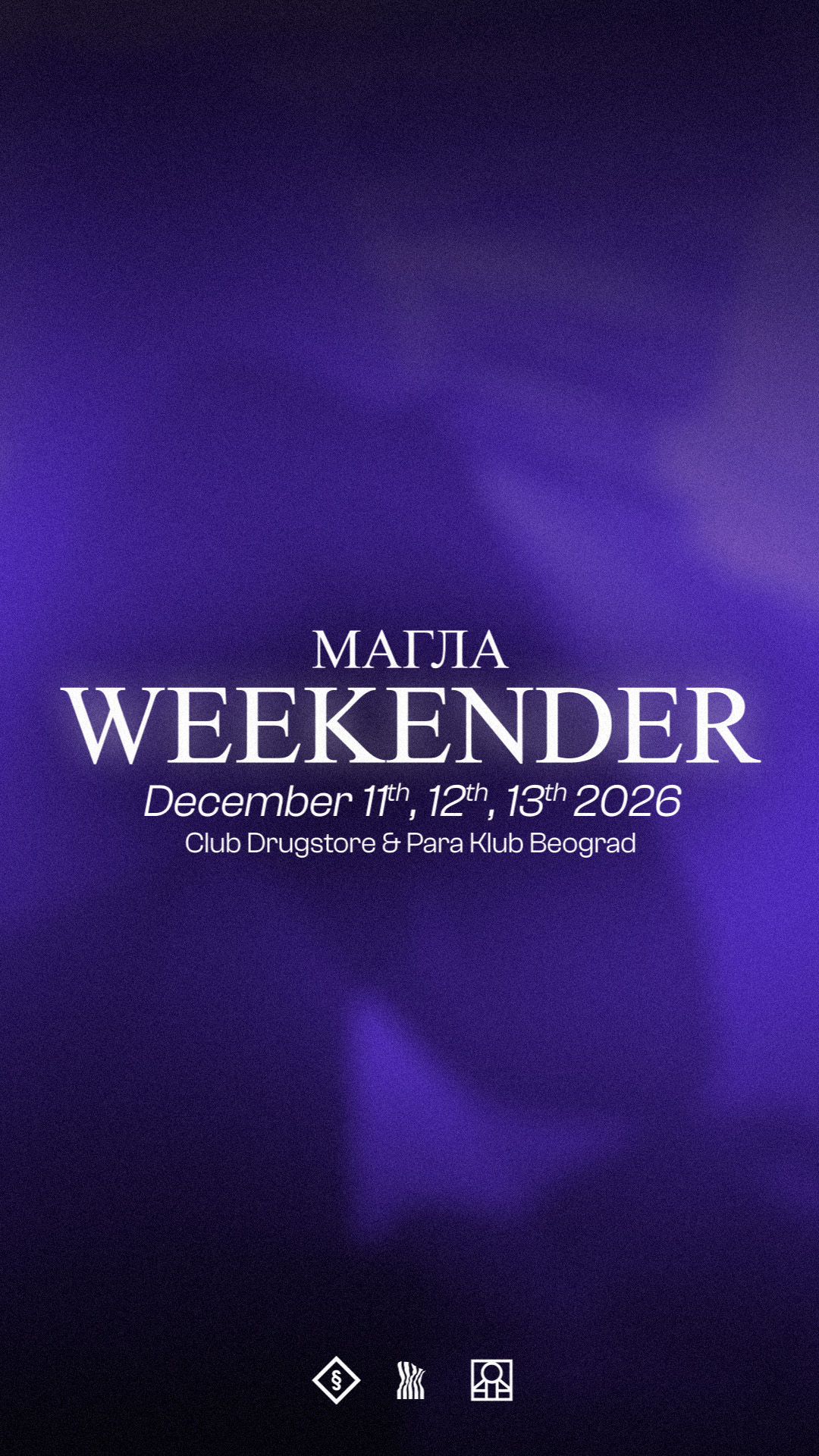 MAGLA WEEKENDER · 11–13 December · Lineup TBA