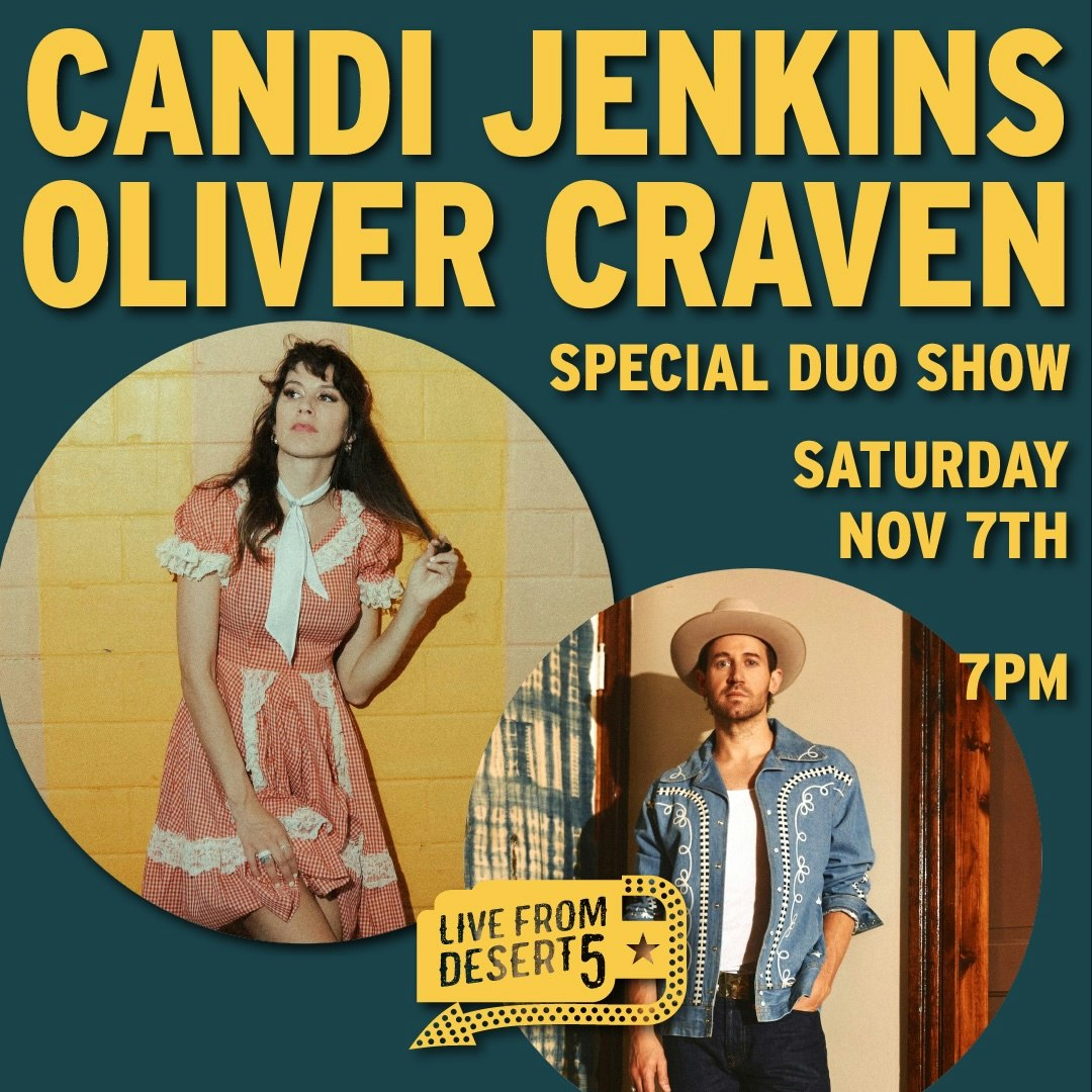 Live From Desert 5: Candi Jenkins & Oliver Craven