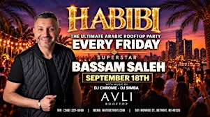 HABIBI The Ultimate Arabic Rooftop - Bassam Saleh & DJ Chrome
