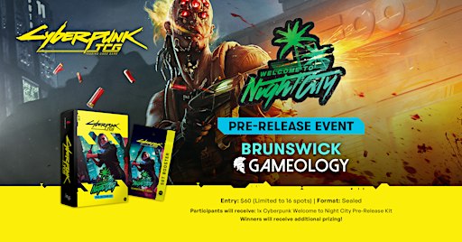CYBERPUNK - Welcome to Night City Pre-Release - Gameology BRUNSWICK - 01/11