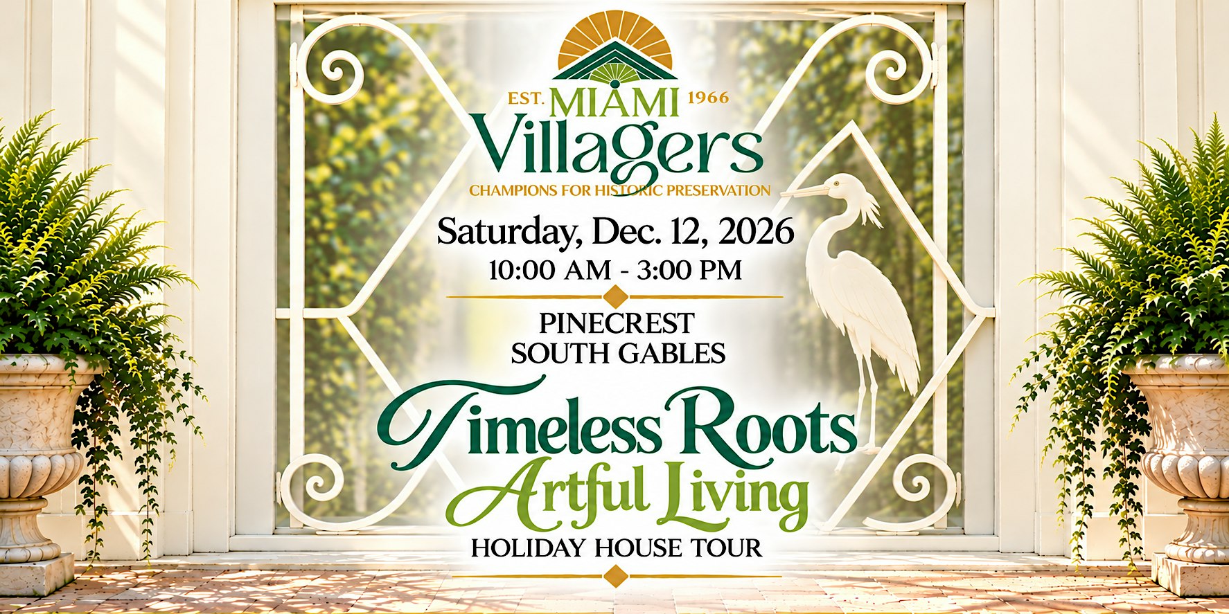 Miami Villagers House Tour:  "Timeless Roots - Artful Living"