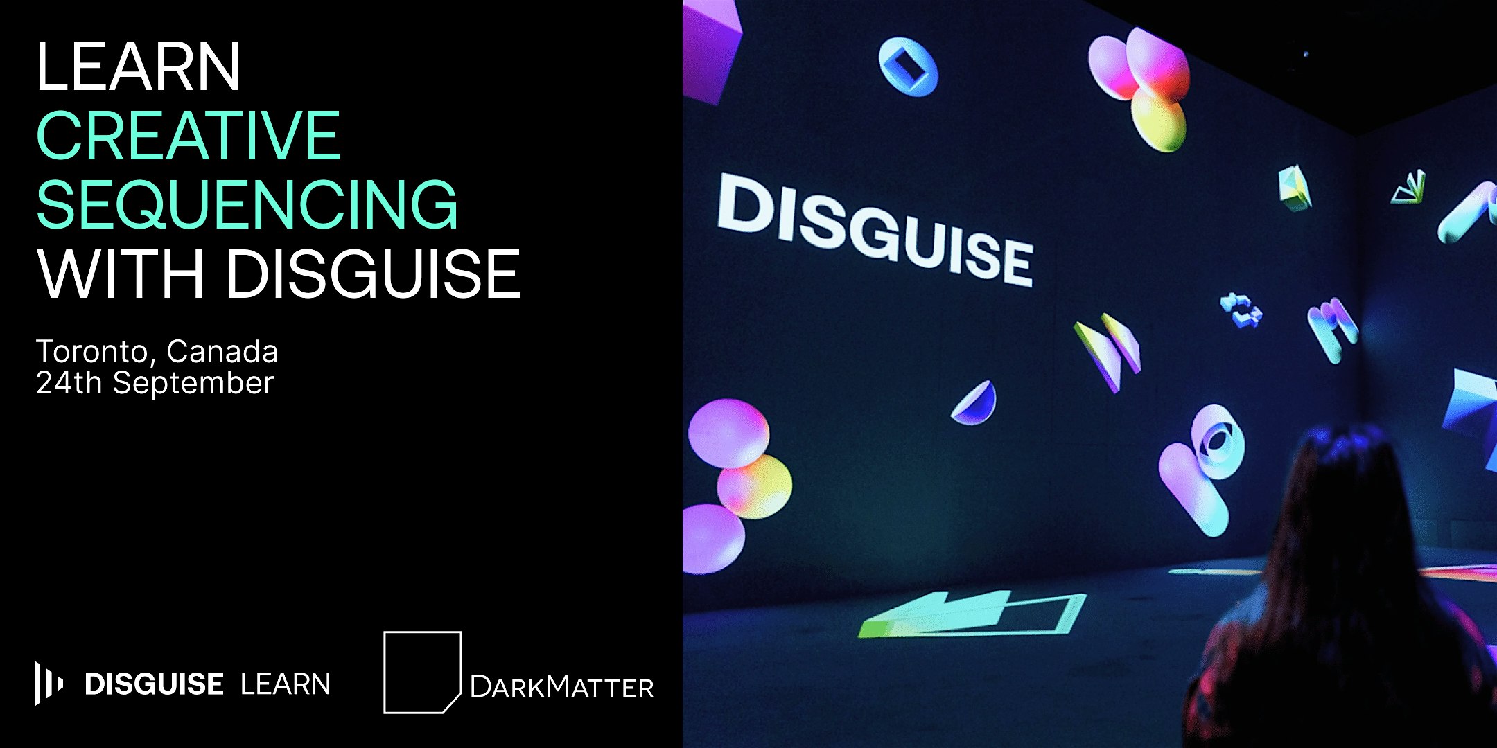 Disguise Creative Sequencing- Toronto Roadshow