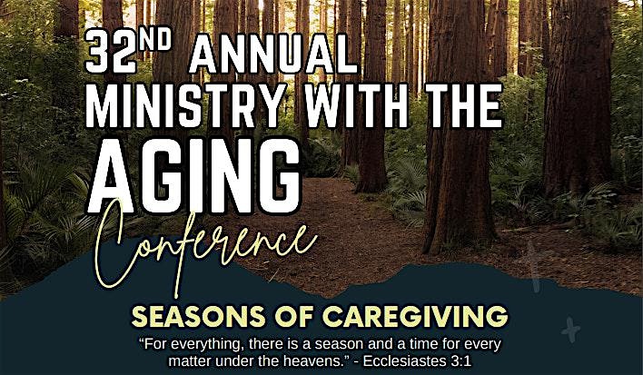 The 32nd Annual Conference on Ministry with the Aging