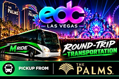 EDC 2027 SHUTTLE BUS Round-Trip from THE PALMS  RESORT