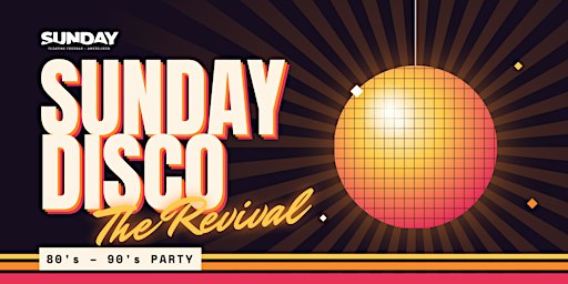 Sunday Disco 80's - 90's Party: The Revival