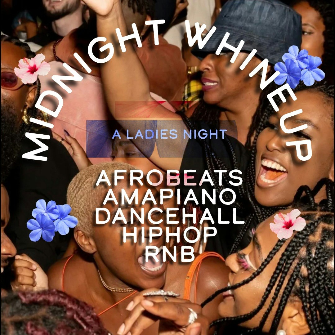 Midnight WhineUp- Afrobeats | Amapiano | Dancehall