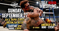 Little Mania Wrestling: Big Action, Tiny Wrestlers! Dalton, GA!