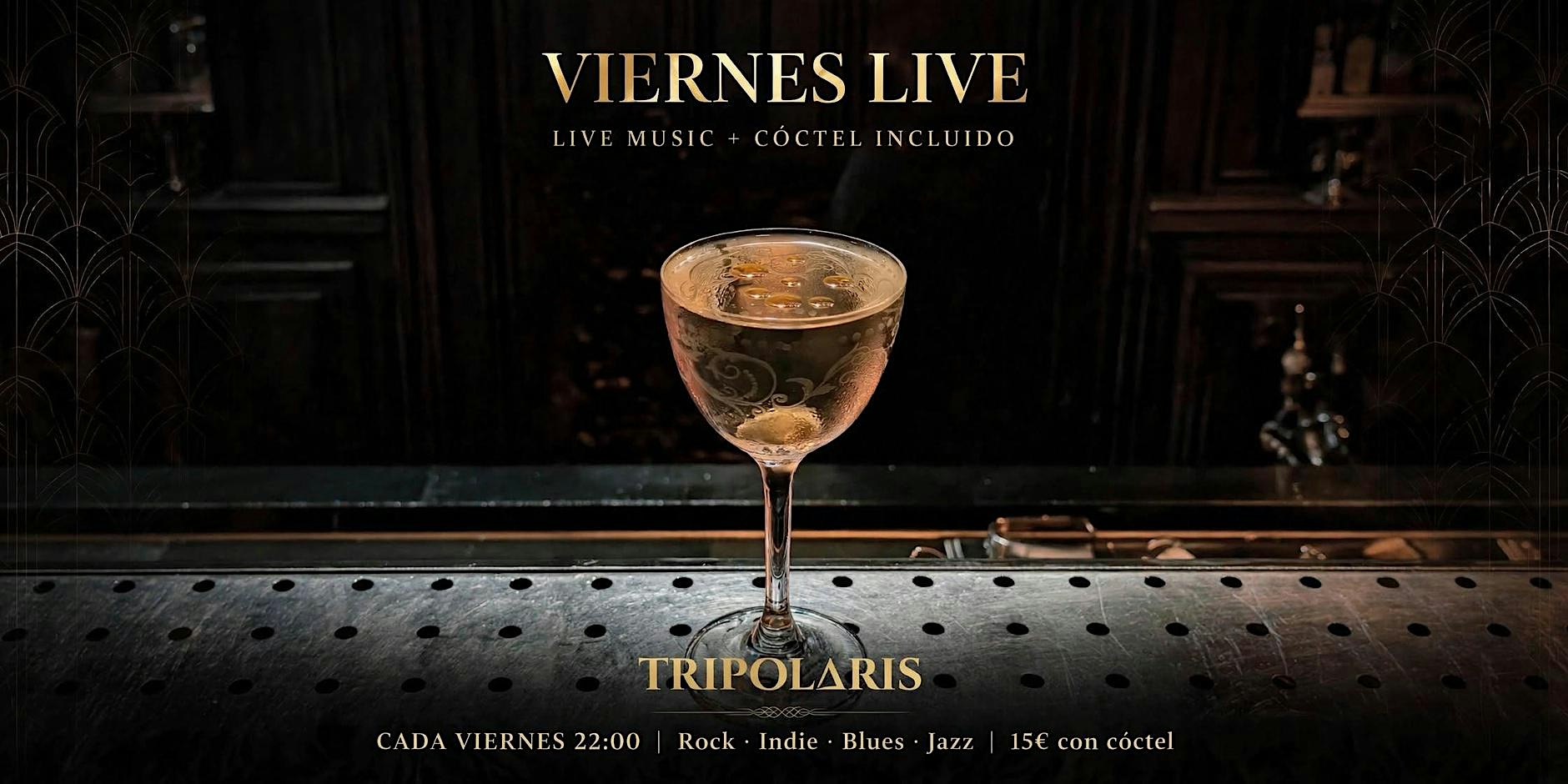 Viernes Live en Tripolaris: Rock, Indie, Blues y Jazz en Directo + Cóctel