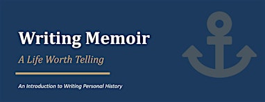 Special Guest Talk: Writing Memoir - A Life Worth Telling