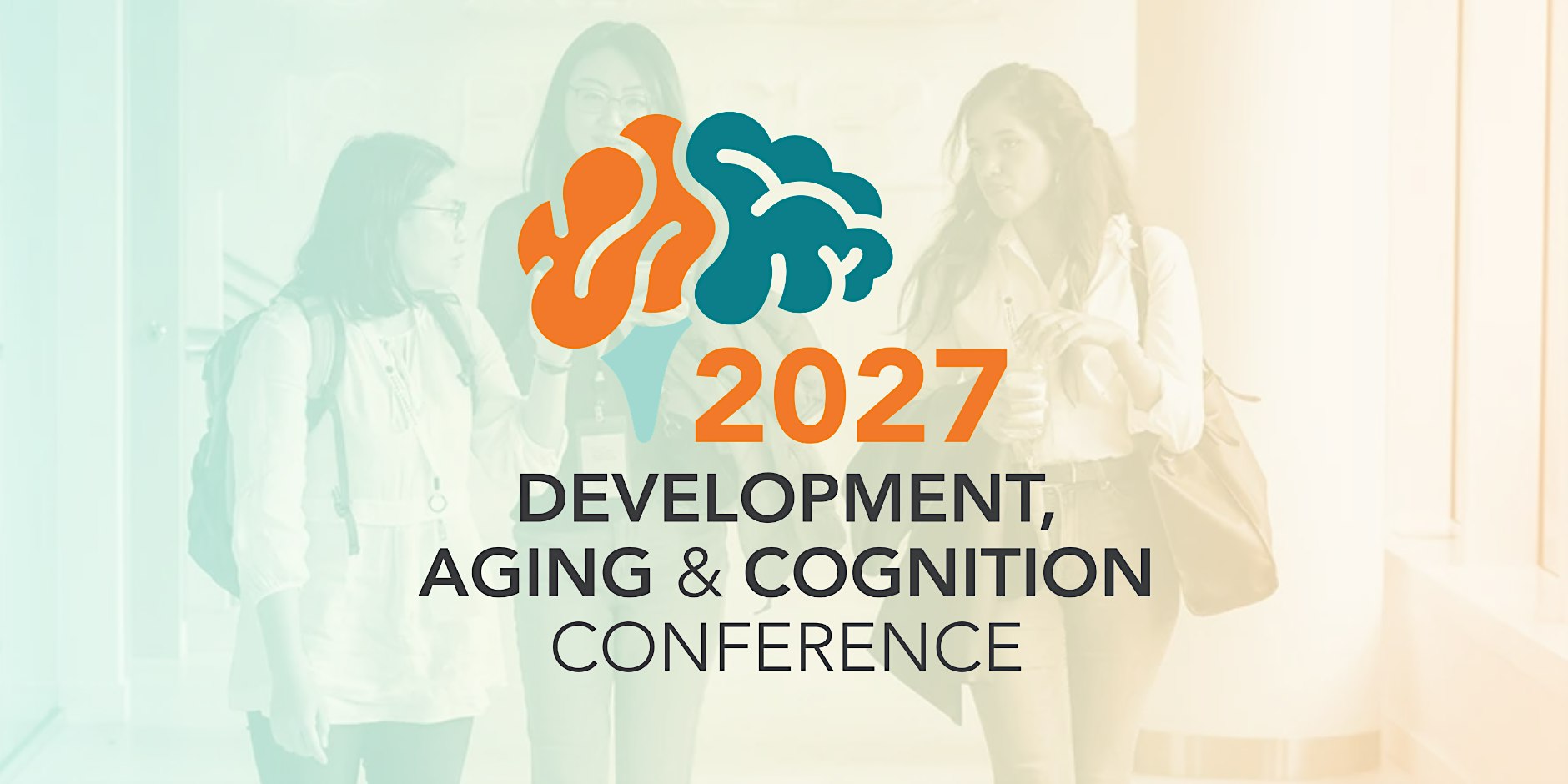2027 Development, Aging & Cognition Conference