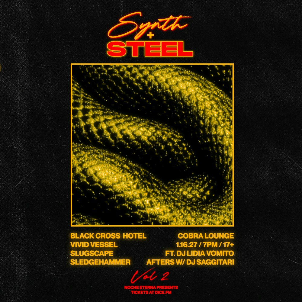Synth & Steel: Black Cross Hotel / Vivid Vessel / Slugscape / Sledgehammer / DJ Lidia Vomito / DJ Sagittari