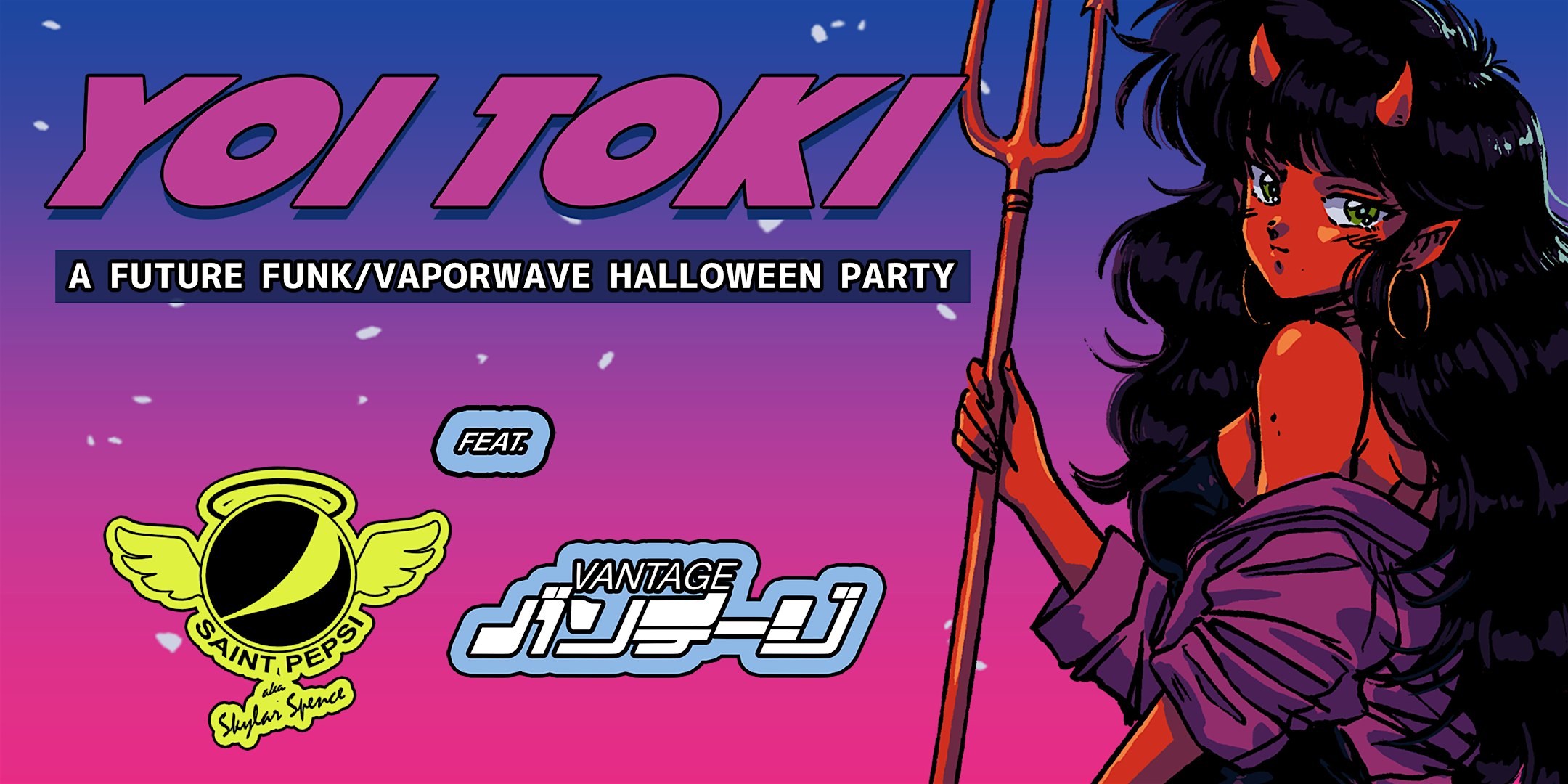Yoi Toki: A Future Funk Halloween ft. Saint Pepsi B2B Vantage