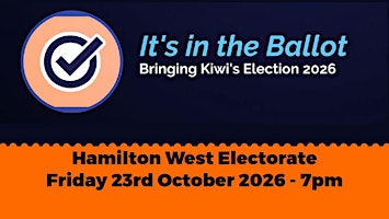 It's in the Ballot - Hamilton East Electorate - IN Studio