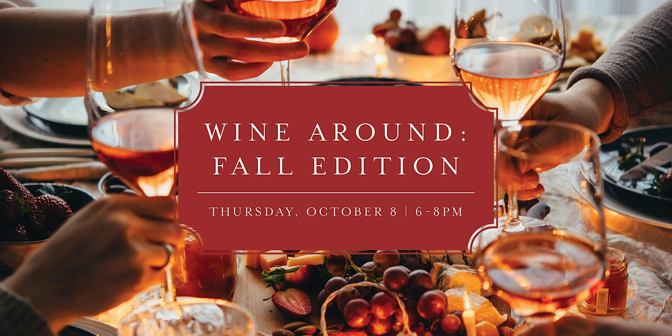 Wine Around: Fall Edition