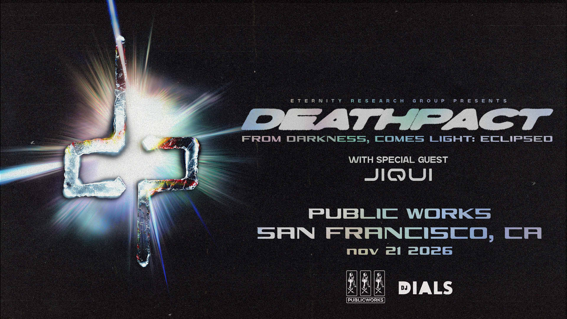 DEATHPACT: From Darkness, Comes Light: Eclipsed presented by Public Works & DJ Dials