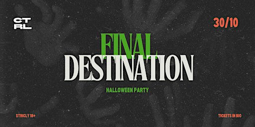 FINAL DESTINATION: CTRL EVENTS