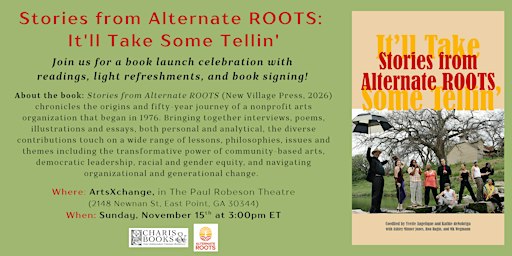 Stories from Alternate ROOTS: It'll Take Some Tellin' - Launch Party