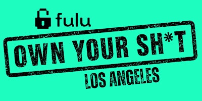 Own Your Sh*t Los Angeles