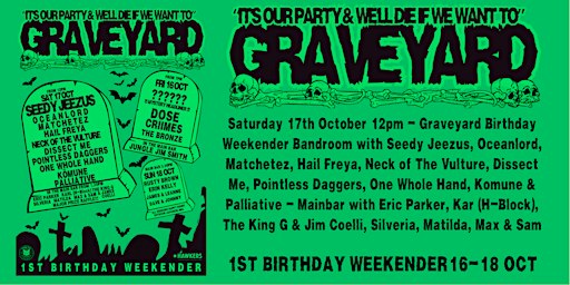 THE GRAVEYARD 1ST BIRTHDAY - SATURDAY