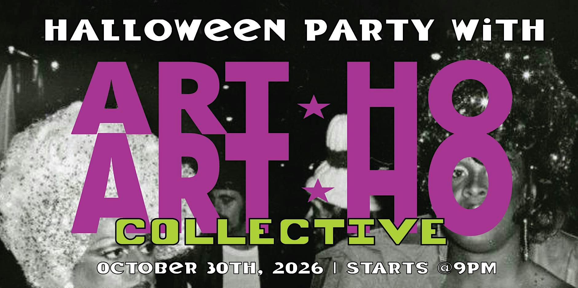 ART HO COLLECTIVE: HALLOWEEN PARTY