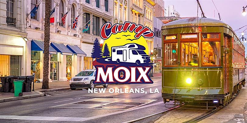 Camp Moix | French Quarter RV Resort - New Orleans, LA | Sept 4th-7th