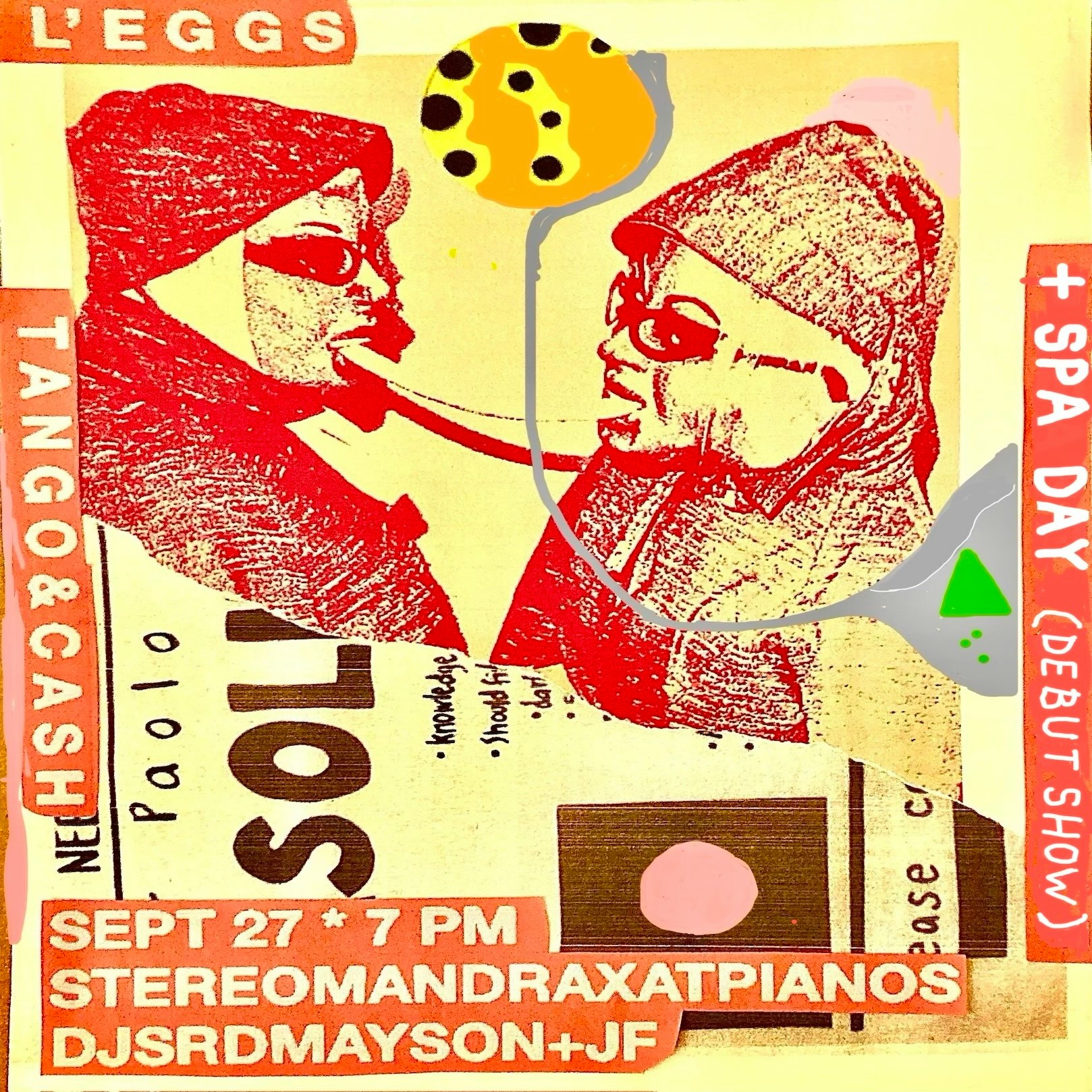 Stereo Mandrax (FREE w/ RSVP): L’eggs • Tango & Cash • Spa Day