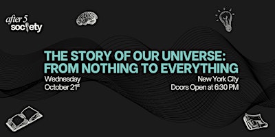 After5NewYork - The Story of Our Universe: From Nothing to Everything