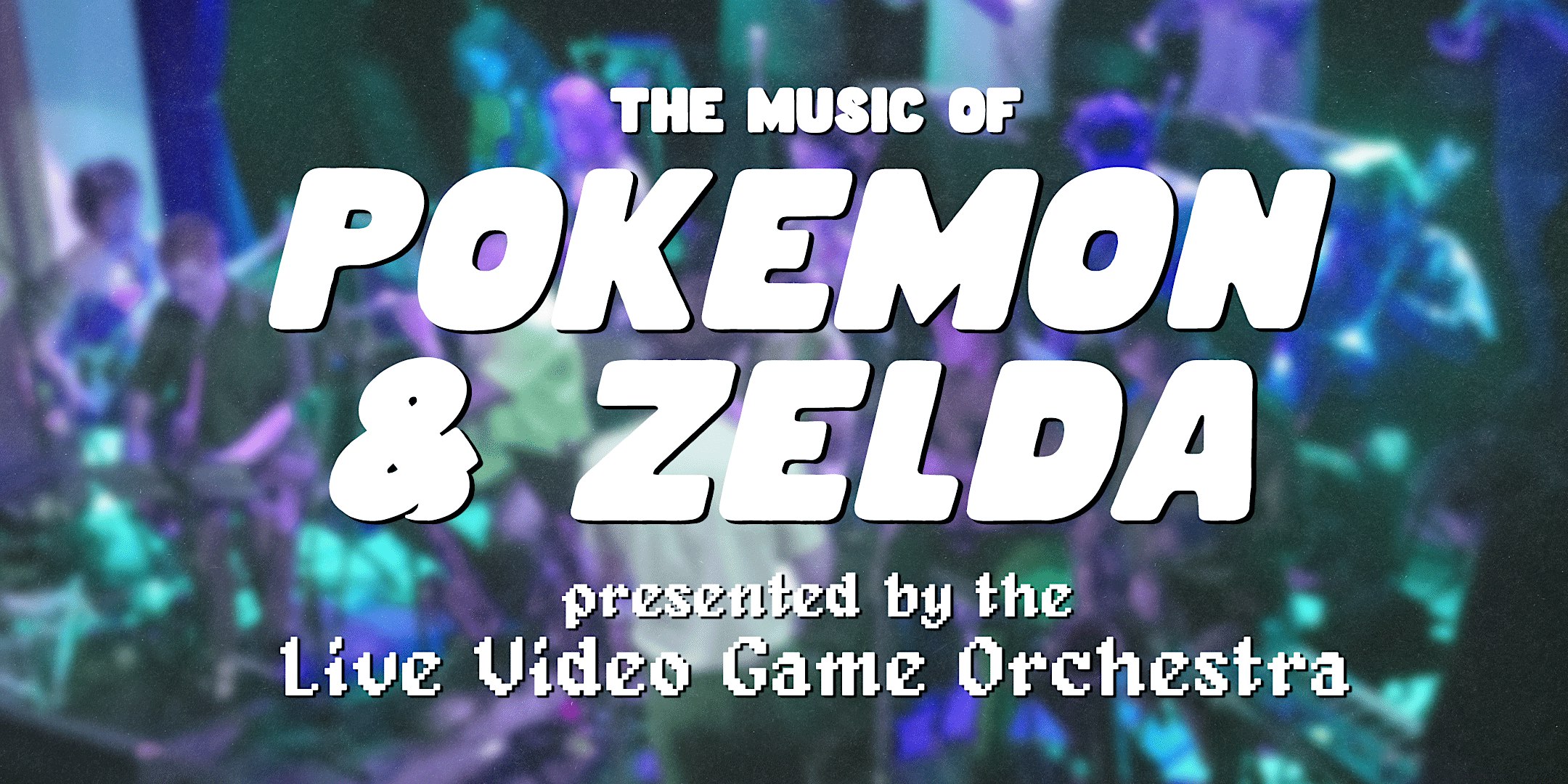 The Music of Pokemon & Zelda - Live Video Game Orchestra