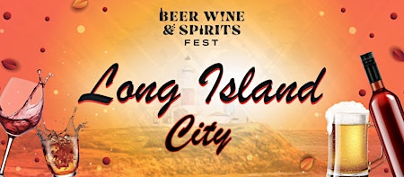 Long Island City Beer Wine and Spirits Fest