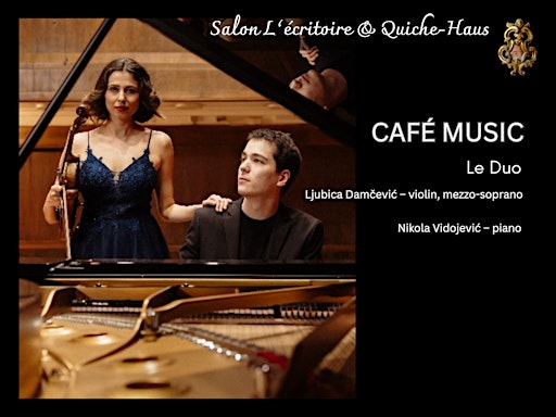 CAFÉ MUSIC mit „Le Duo“  Konzert für Violine, Klavier und Mezzosopran
