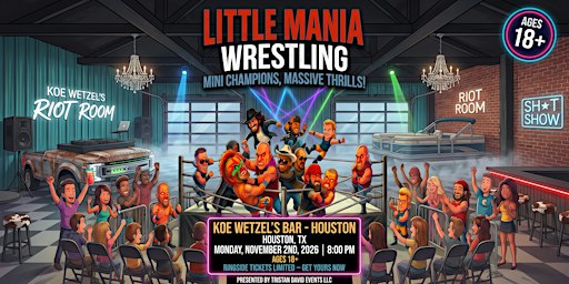 Little Mania Wrestling: Big Action, Tiny Wrestlers! Houston, TX!
